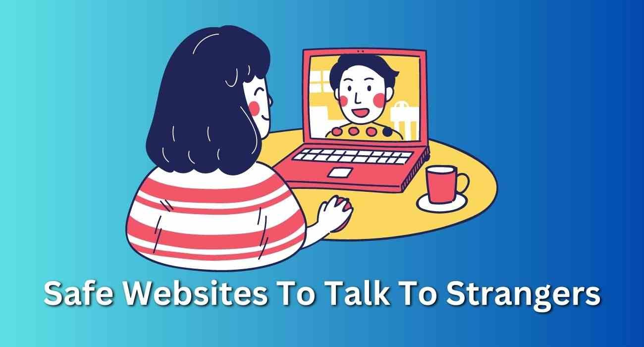 Safe websites to Talk To Strangers